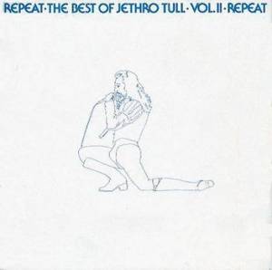 Cover: Repeat - The best of Jethro Tull Vol. II
