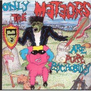 Cover: Only The Meteors Are Pure Psychobilly